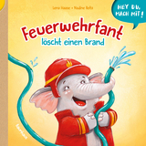 Hey du, mach mit! - Feuerwehrfant löscht einen Brand - Lena Haase