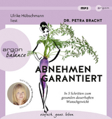 Abnehmen garantiert - Petra Bracht