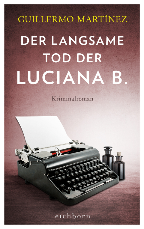 Der langsame Tod der Luciana B - Guillermo Martínez