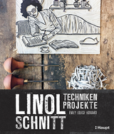 Linolschnitt - Techniken und Projekte - Emily Louise Howard