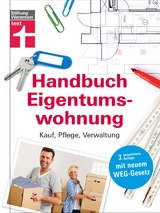 Handbuch Eigentumswohnung - Werner Siepe, Annette Schaller, Thomas Weyrauch