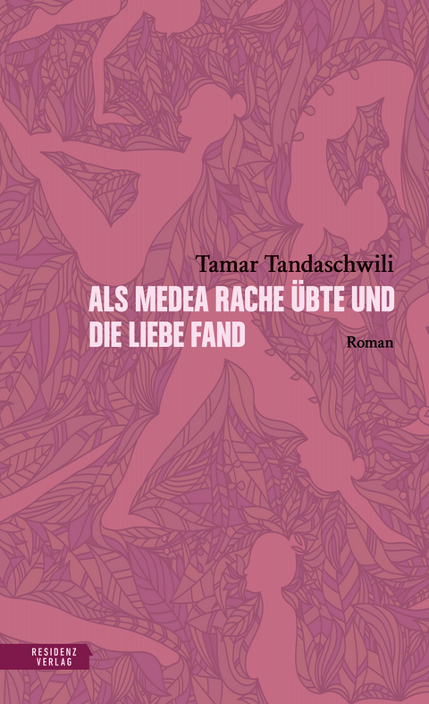 Als Medea Rache übte und die Liebe fand - Tamar Tandaschwili