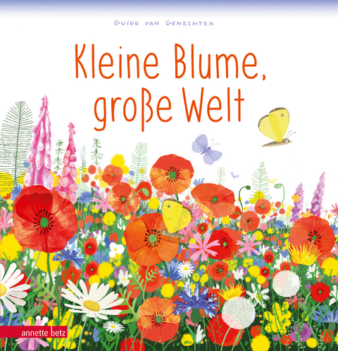 Kleine Blume, große Welt - Guido Van Genechten