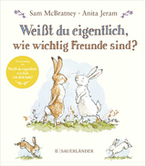 Weißt du eigentlich, wie wichtig Freunde sind? - Sam McBratney