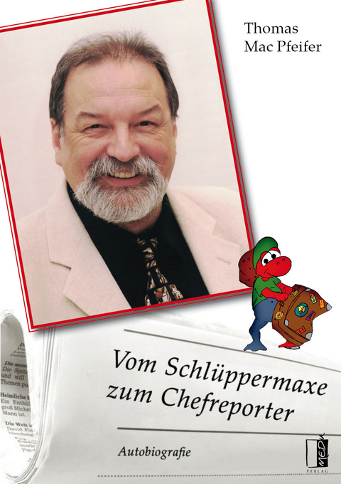 Vom Schlüppermaxe zum Chefreporter - Thomas Mac Pfeifer