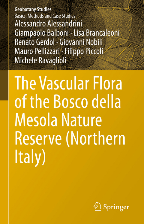 The Vascular Flora of the Bosco della Mesola Nature Reserve (Northern Italy) - Alessandro Alessandrini, Giampaolo Balboni, Lisa Brancaleoni, Renato Gerdol, Giovanni Nobili, Mauro Pellizzari, Filippo Piccoli, Michele Ravaglioli