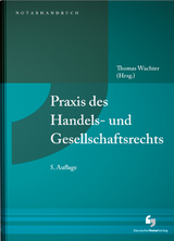 Praxis des Handels- und Gesellschaftsrechts - Wachter, Thomas