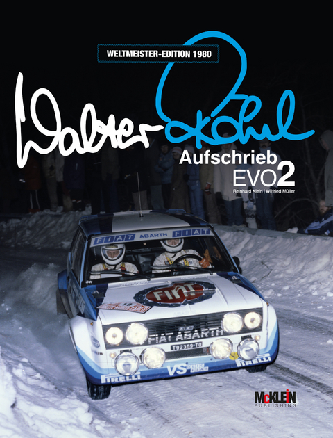 Walter Röhrl - Aufschrieb Evo2 - Walter Röhrl, Wilfried Müller, Reinhard Klein