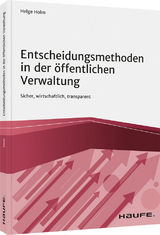 Entscheidungsmethoden in der öffentlichen Verwaltung - Helge Holm