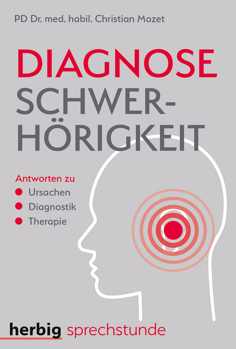 Diagnose Schwerhörigkeit - Christian Mozet