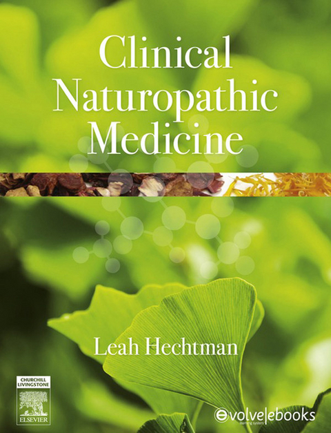 Clinical Naturopathic Medicine - E-Book -  Leah Hechtman