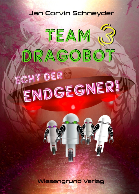 Team Dragobot - Echt der Endgegner - Jan Corvin Schneyder