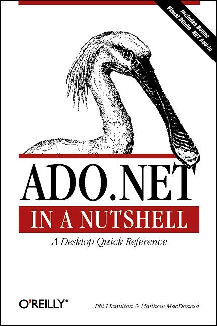 ADO.NET in a Nutshell -  Bill Hamilton,  Matthew MacDonald