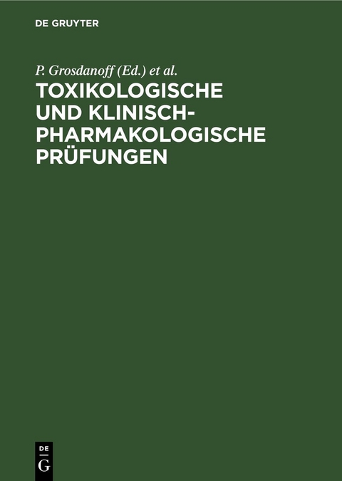 Toxikologische und klinisch-pharmakologische Prüfungen - 