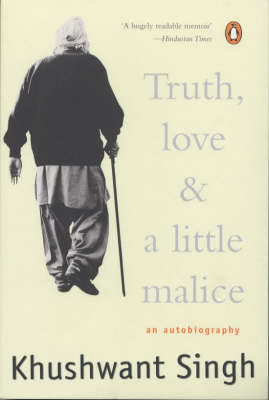 Truth, Love & A Little Malice -  KHUSHWANT SINGH