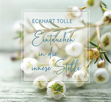 Eintauchen in die innere Stille - Eckhart Tolle