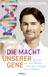 Die Macht unserer Gene - Daniel Wallerstorfer