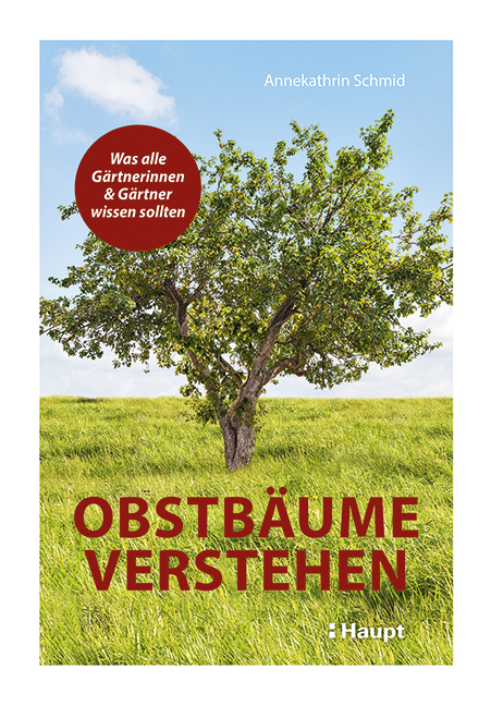 Obstbäume verstehen - Annekathrin Schmid