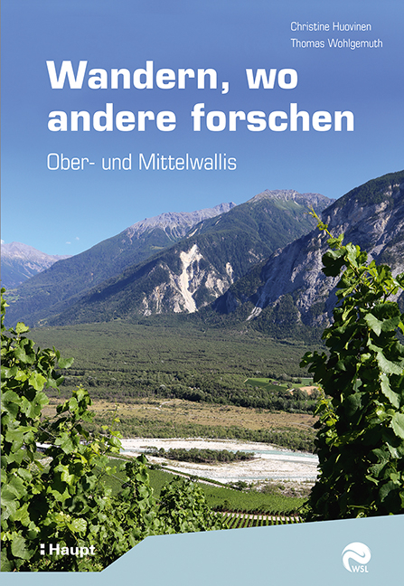 Wandern, wo andere forschen - Christine Huovinen, Thomas Wohlgemuth