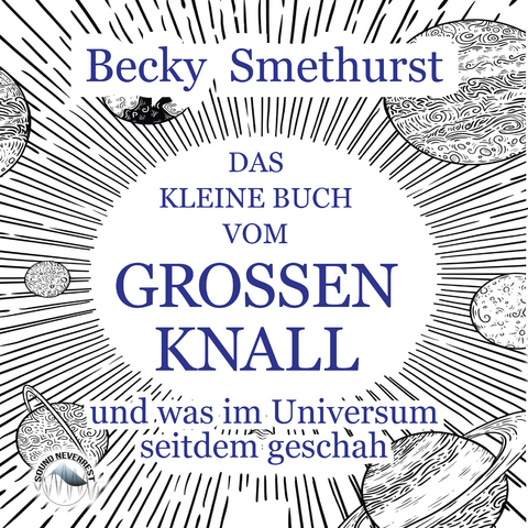 Das kleine Buch vom großen Knall - Becky Smethurst