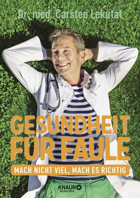 Gesundheit für Faule - Carsten Lekutat