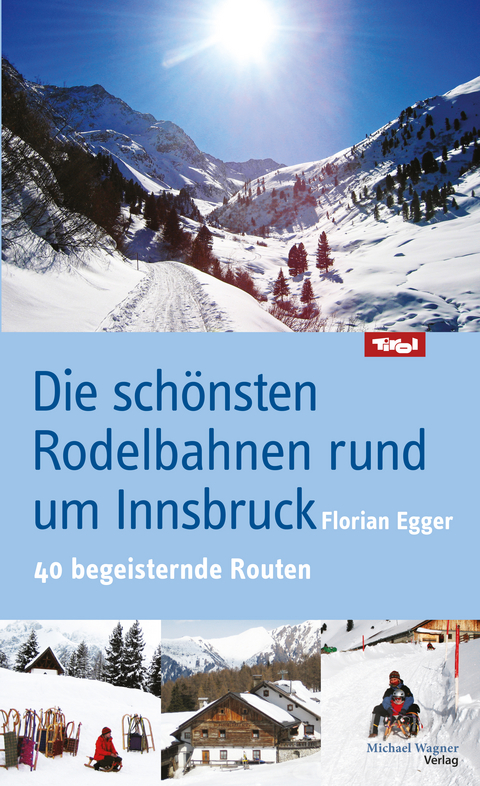 Die schönsten Rodelbahnen rund um Innsbruck - Florian Egger