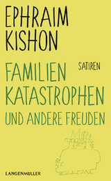 Familienkatastrophen und andere Freuden - Kishon, Ephraim