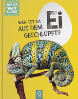 Wer ist da aus dem Ei geschlüpft?