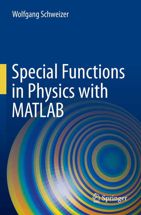 Special Functions in Physics with MATLAB - Wolfgang Schweizer