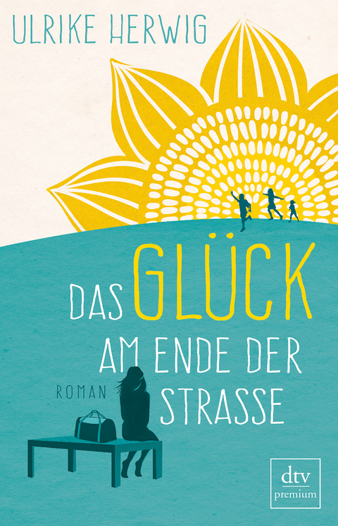 Das Glück am Ende der Straße - Ulrike Herwig