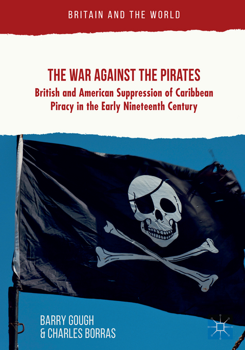 The War Against the Pirates - Barry Gough, Charles Borras