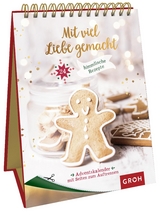 Mit viel Liebe gemacht - 24 himmlische Rezepte für den Advent - 