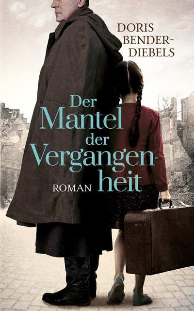 Der Mantel der Vergangenheit - Doris Bender-Diebels