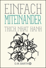 Einfach miteinander -  Thich Nhat Hanh