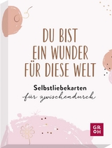 Du bist ein Wunder für diese Welt - Selbstliebekarten für zwischendurch - 