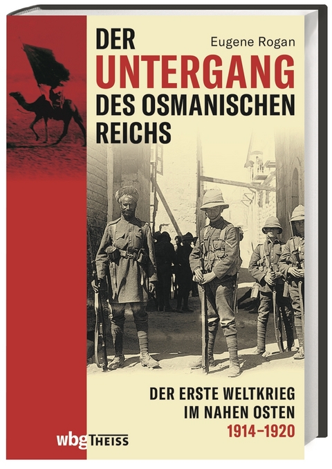 Der Untergang des Osmanischen Reichs - Eugene Rogan