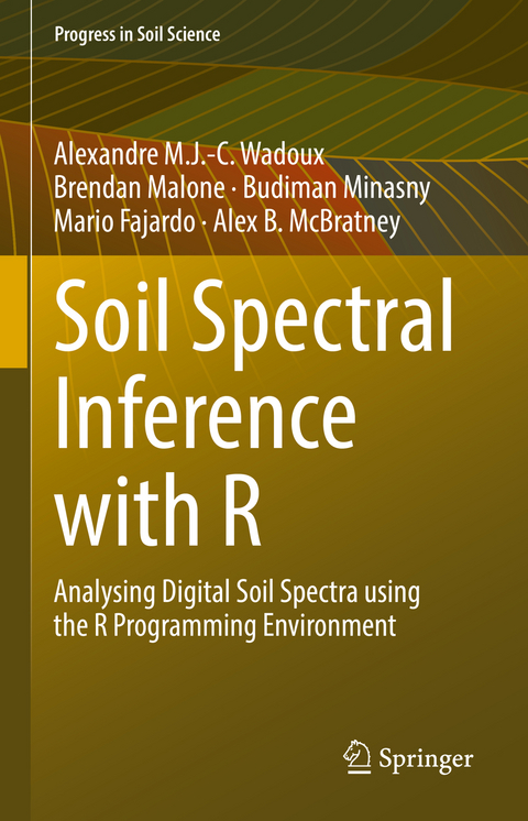 Soil Spectral Inference with R - Alexandre M.J.-C. Wadoux, Brendan Malone, Budiman Minasny, Mario Fajardo, Alex B. McBratney