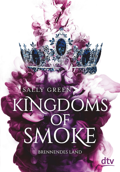 Kingdoms of Smoke – Brennendes Land - Sally Green