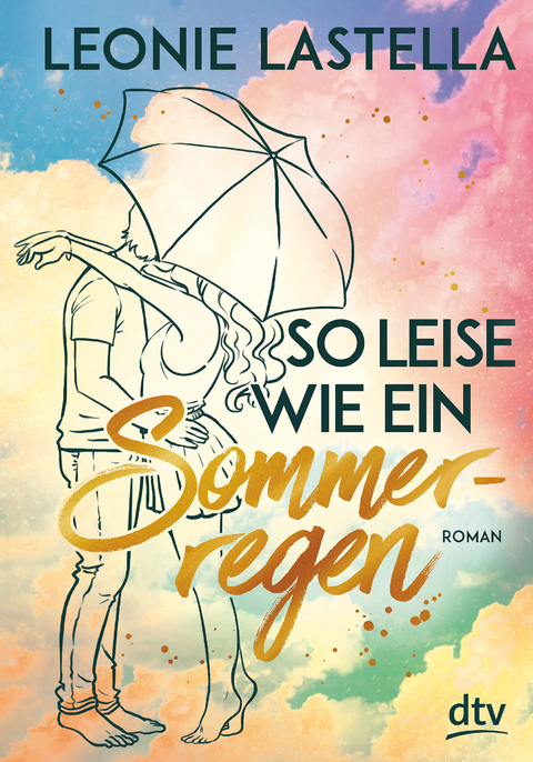 So leise wie ein Sommerregen - Leonie Lastella