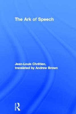 The Ark of Speech -  Jean-Louis Chretien