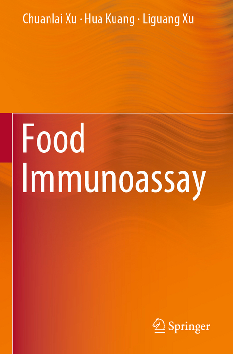 Food Immunoassay - Chuanlai Xu, Hua Kuang, Liguang Xu