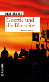 Goettle und die Blutreiter - Olaf Nägele