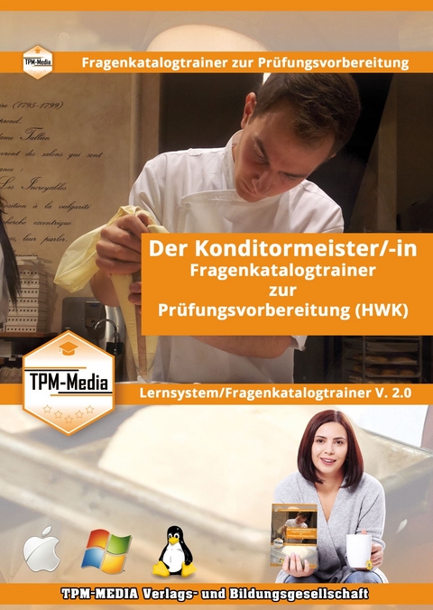 Der Handwerksmeister - Konditormeister/-in Lerntrainer mit über 1650 Lernfragen - Thomas Mueller