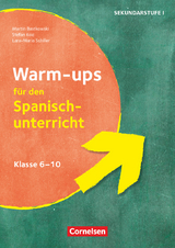 Warm-ups - Aufwärmübungen Fremdsprachen - Spanisch - Klasse 6-10 - Martin Bastkowski, Lara-Maria Schiller, Stefan Koic