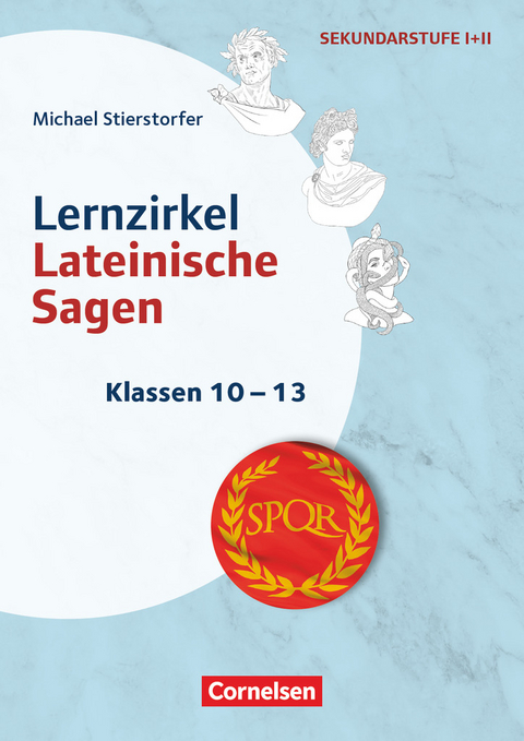 Themenhefte Fremdsprachen SEK - Latein - Klasse 10-13 - Michael Stierstorfer