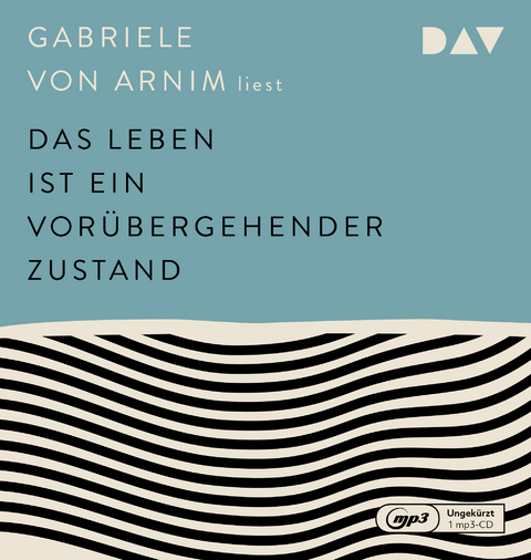 Das Leben ist ein vorübergehender Zustand - Gabriele von Arnim