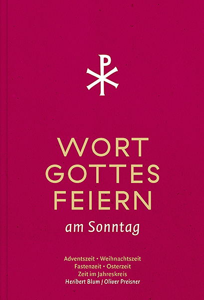 Wort-Gottes-Feiern - Heribert Blum, Oliver Preisner