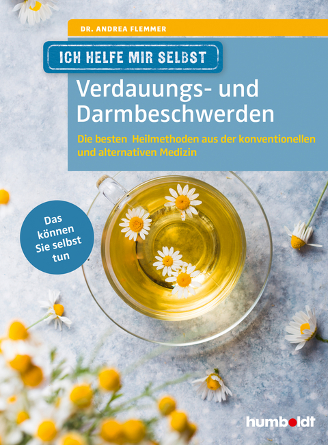 Ich helfe mir selbst - Verdauungs- und Darmbeschwerden - Dr. Andrea Flemmer