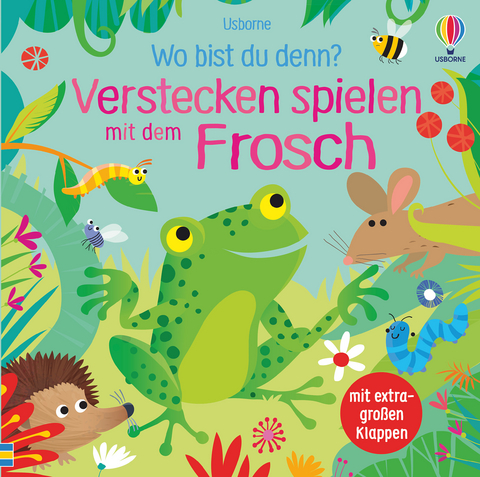 Wo bist du denn? Verstecken spielen mit dem Frosch - Sam Taplin