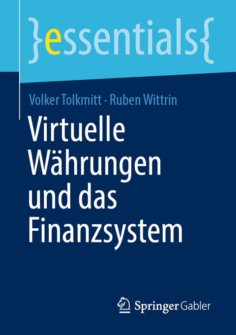 Virtuelle Währungen und das Finanzsystem - Volker Tolkmitt, Ruben Wittrin